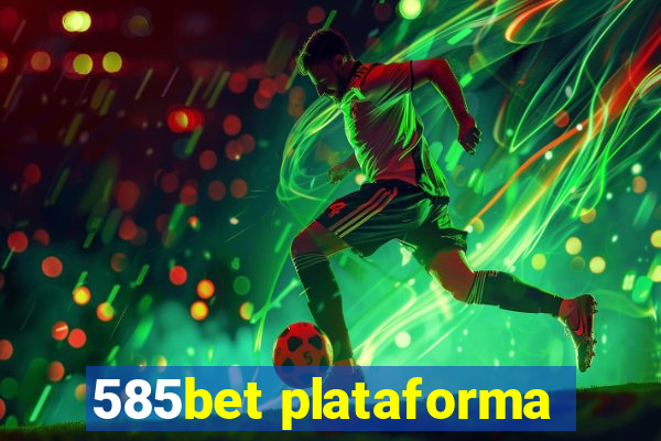 585bet plataforma